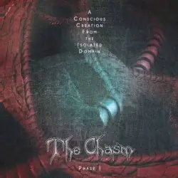 A Conscious Creation From the Isolated Domain: Phase I by The Chasm
