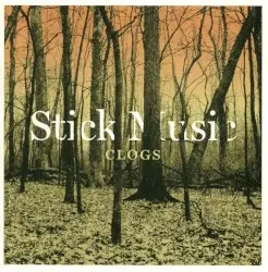 Stick Music by Clogs