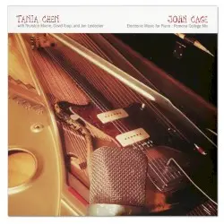 Electronic Music for Piano by John Cage; Tania Chen, Thurston Moore, David Toop, Jon Leidecker