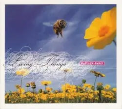 Living Things by Matthew Sweet