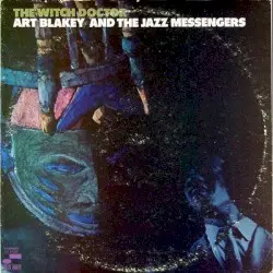 The Witch Doctor by Art Blakey and The Jazz Messengers