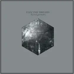 Sacred Geometry by Electric Dreams
