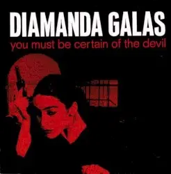 You Must Be Certain of the Devil by Diamanda Galás