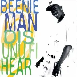 Dis Unu fi Hear by Beenie Man