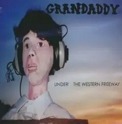 Under the Western Freeway by Grandaddy