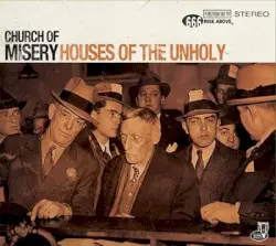 Houses of the Unholy by Church of Misery