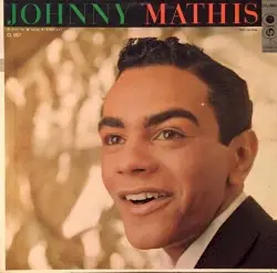 Johnny Mathis by Johnny Mathis