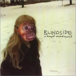 A Thought Crushed My Mind by Blindside