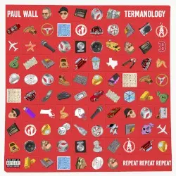 Repeat, Repeat, Repeat by Paul Wall & Termanology