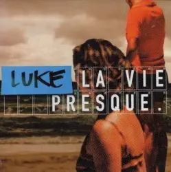 La vie presque by Luke