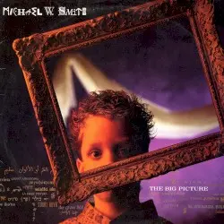 The Big Picture by Michael W. Smith