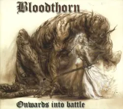 Onwards Into Battle by Bloodthorn