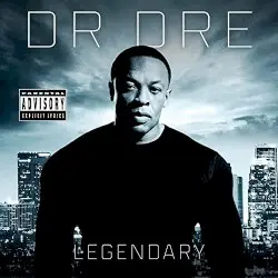 Legendary by Dr. Dre