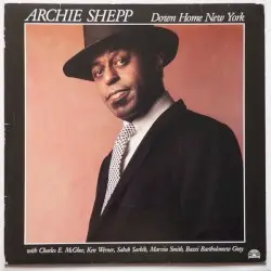 Down Home New York by Archie Shepp