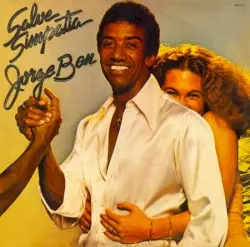 Salve Simpatia by Jorge Ben