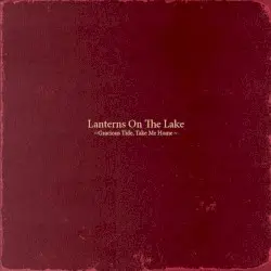Gracious Tide, Take Me Home by Lanterns on the Lake