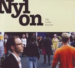 Die Liebe kommt by Nylon