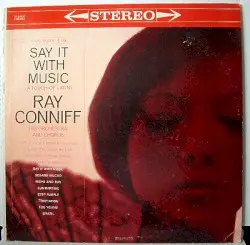 Say It With Music by Ray Conniff