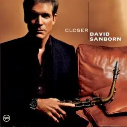 Closer by David Sanborn