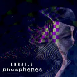 Phosphenes by Enraile
