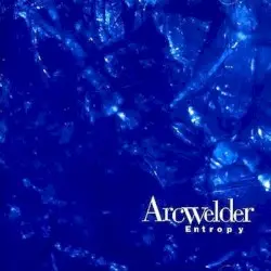Entropy by Arcwelder