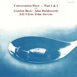 Conversation Piece - Part 1 & 2 by Gordon Beck, Allan Holdsworth, Jeff Clyne & John Stevens