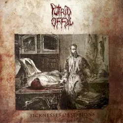 Sicknesses Obsessions by Putrid Offal