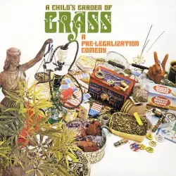 A Child’s Garden of Grass: A Pre-Legalization Comedy by Jack Margolis & Jere Alan Brain