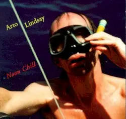 Noon Chill by Arto Lindsay