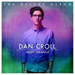 Sweet Disarray by Dan Croll