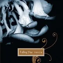 Touch by Falling You