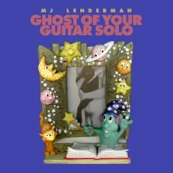 Ghost of Your Guitar Solo by MJ Lenderman
