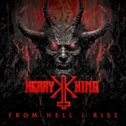From Hell I Rise by Kerry King