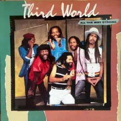 All the Way Strong by Third World