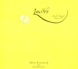Lucifer: Book of Angels, Volume 10 by John Zorn; Bar Kokhba
