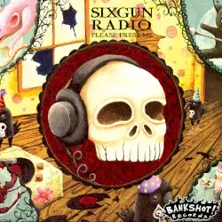 Please Press Me by Sixgun Radio