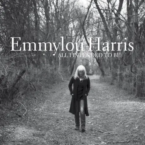 All I Intended to Be by Emmylou Harris
