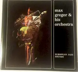 European Jazz Sounds by Max Greger & His Orchestra