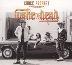 Wake the Dead by Chuck Prophet feat. ¿Qiensave?