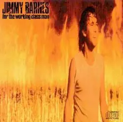 For the Working Class Man by Jimmy Barnes