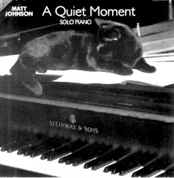 A Quiet Moment ~ Solo Piano by Matt Johnson