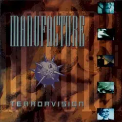 Terrorvision by Manufacture
