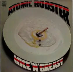 Nice ’n’ Greasy by Atomic Rooster