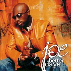 Better Days by Joe