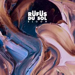 Bloom by RÜFÜS DU SOL