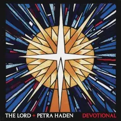 Devotional by The Lord † Petra Haden