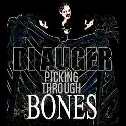 Picking Through Bones by Di Auger