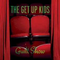 Guilt Show by The Get Up Kids