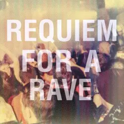 Requiem for a Rave by Posthuman