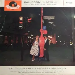 Ballroom in Berlin Tanz am Kurfürstendamm by Max Greger And His Orchestra